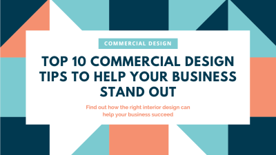 The 10 Best Commercial Design Tips To Help Your Business Stand Out